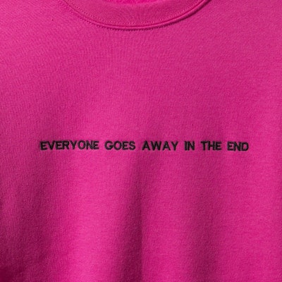Anti Social Social Club Everyone Goes Away In The End Crewneck Order Anti Social Social Club Everyone Goes Away In The End Crewneck