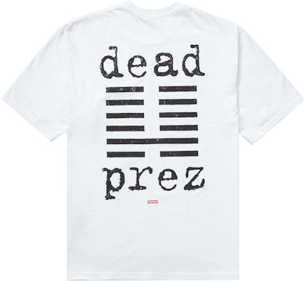 Supreme dead prez Tee White Order Supreme dead prez Tee White