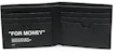 Off-White Quote "FOR MONEY" Bifold Wallet Black/White