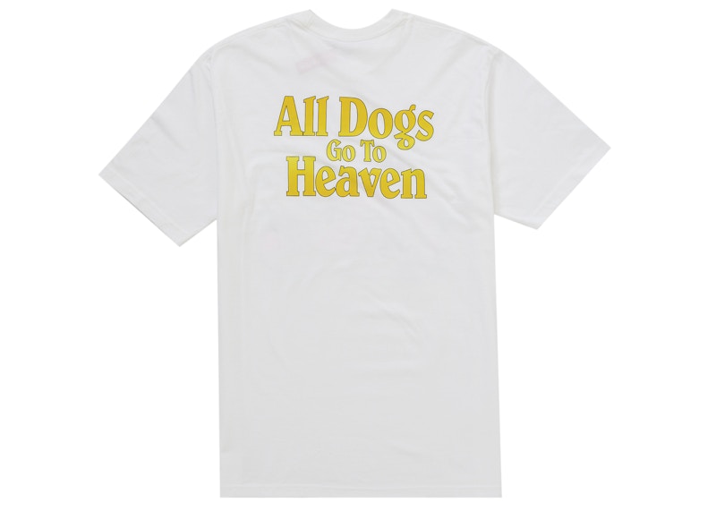 Order シュプリーム オール ドッグス ゴー トゥ ヘブン Tシャツ ホワイト