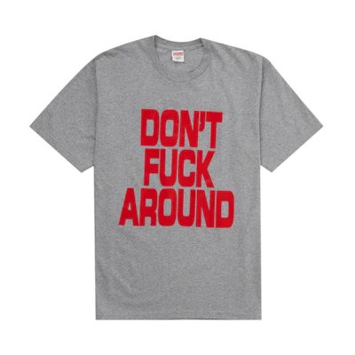 Supreme Don’t Fuck Around Tee Heather Grey