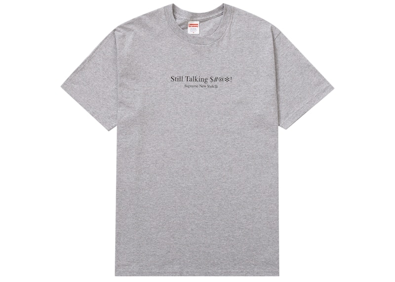 Buy Supreme Still Talking Tシャツ (杢グレー)
