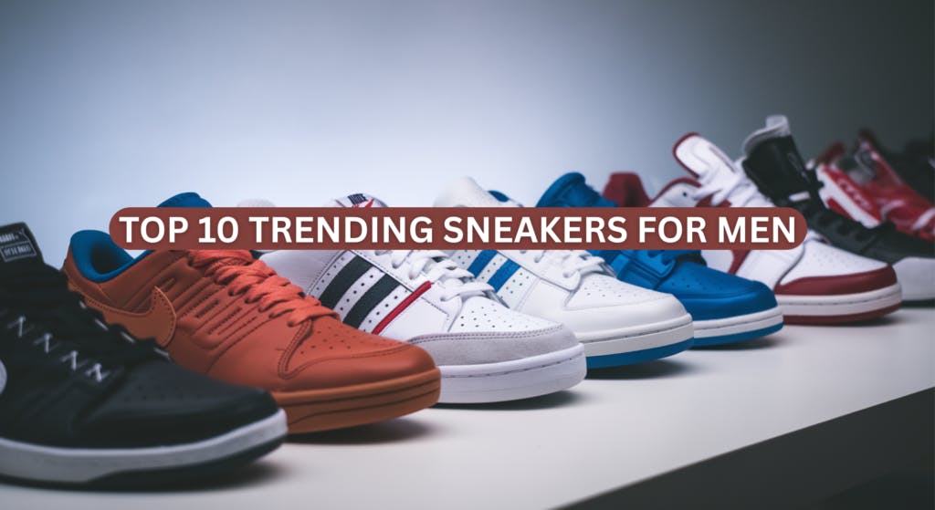 Best Men’s Sneakers March 2025: Top 10 Trending Picks to buy - Novelship News